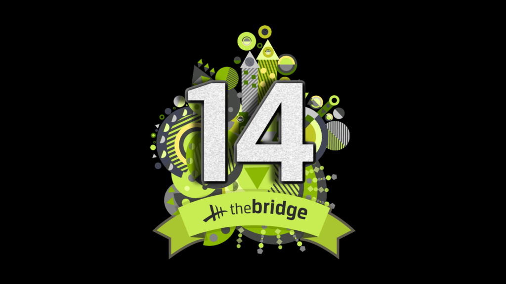 The Bridge 14th Birthday